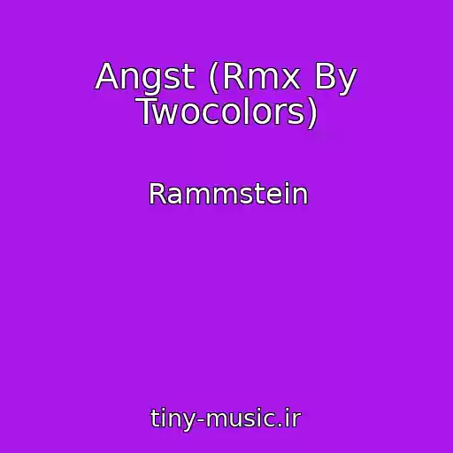 کاور آهنگ Angst (Rmx By Twocolors) از Rammstein
