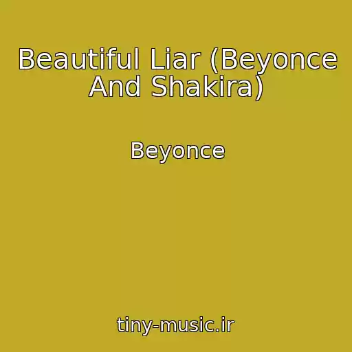 کاور آهنگ Beautiful Liar (Beyonce And Shakira) از Beyonce
