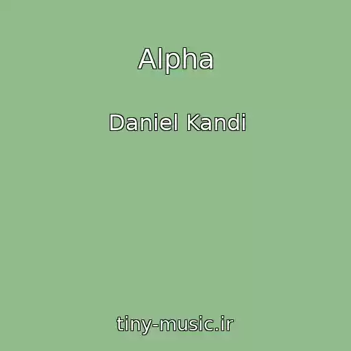 کاور آهنگ Alpha از Daniel Kandi
