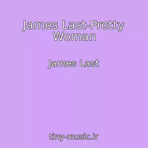 کاور آهنگ James Last-Pretty Woman از James Last