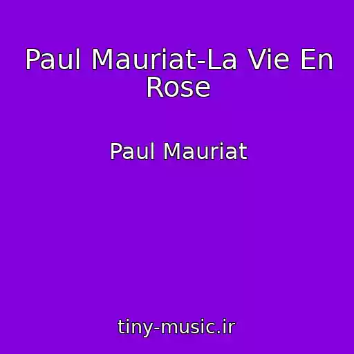 کاور آهنگ Paul Mauriat-La Vie En Rose از Paul Mauriat