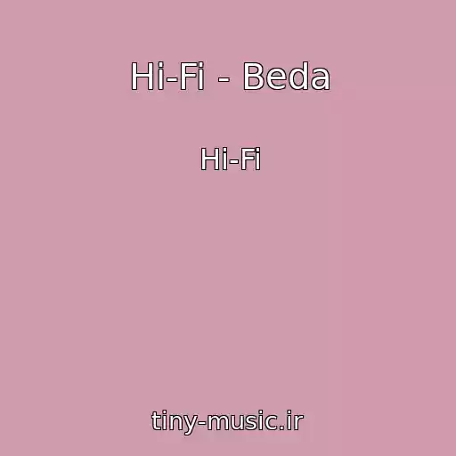 کاور آهنگ Hi-Fi - Beda از Hi-Fi