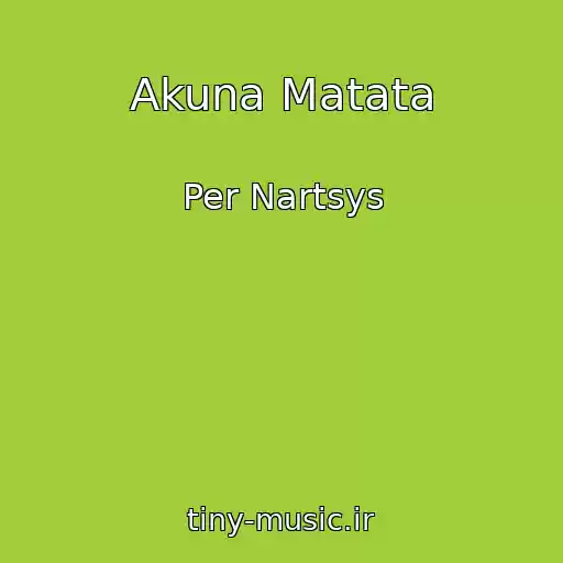 کاور آهنگ Akuna Matata از Per Nartsys