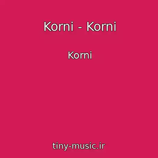 کاور آهنگ Korni - Korni از Korni