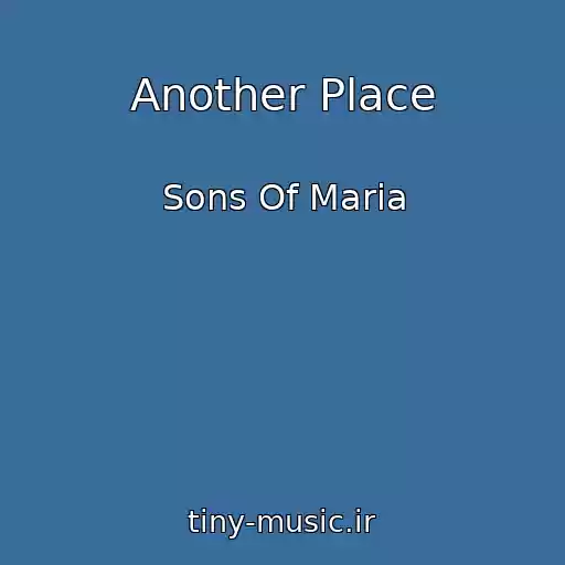 کاور آهنگ Another Place از Sons Of Maria