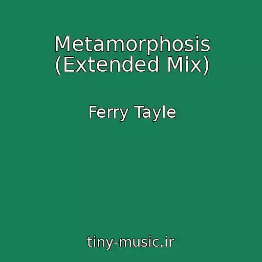 کاور آهنگ Metamorphosis (Extended Mix) از Ferry Tayle