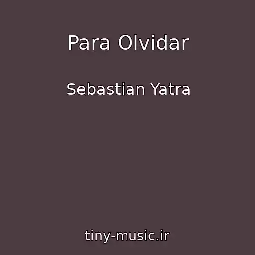 کاور آهنگ Para Olvidar از Sebastian Yatra