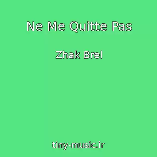 کاور آهنگ Ne Me Quitte Pas از Zhak Brel