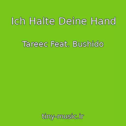 کاور آهنگ Ich Halte Deine Hand از Tareec Feat. Bushido