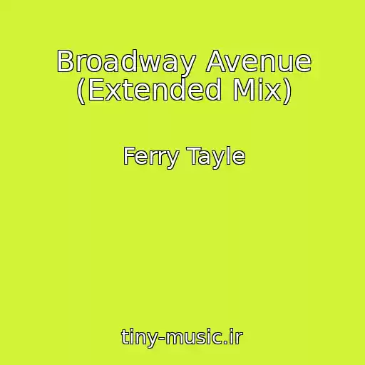 کاور آهنگ Broadway Avenue (Extended Mix) از Ferry Tayle