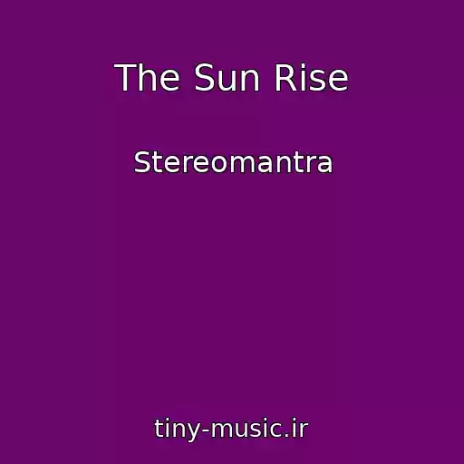 کاور آهنگ The Sun Rise از Stereomantra