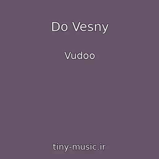 کاور آهنگ Do Vesny از Vudoo