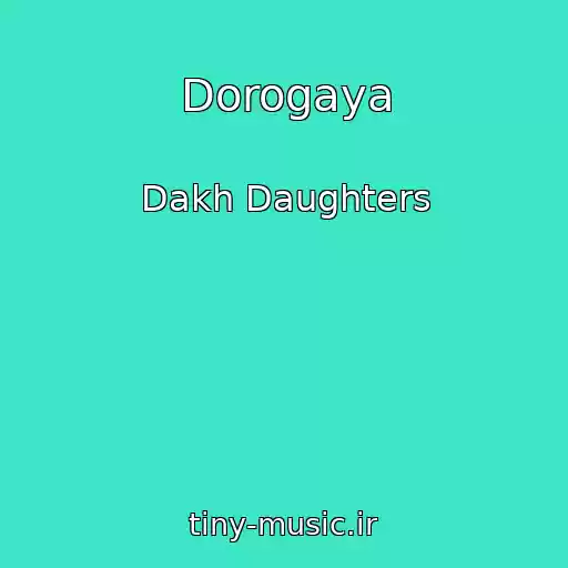 کاور آهنگ Dorogaya از Dakh Daughters