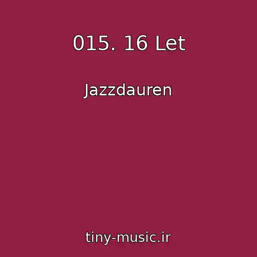 کاور آهنگ 015. 16 Let از Jazzdauren