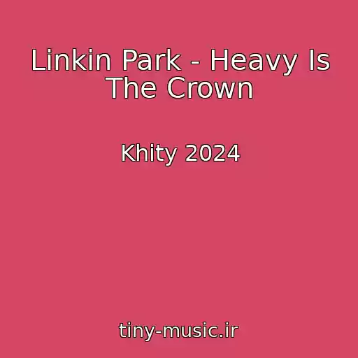 کاور آهنگ Linkin Park - Heavy Is The Crown از Khity 2024