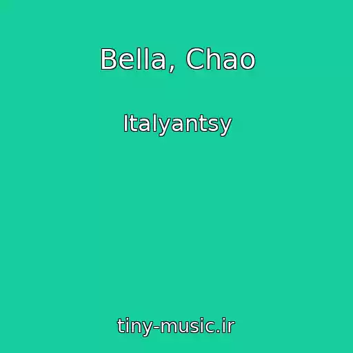 کاور آهنگ Bella, Chao از Italyantsy