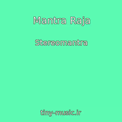 کاور آهنگ Mantra Raja از Stereomantra