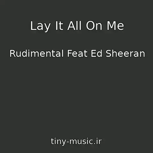 کاور آهنگ Lay It All On Me از Rudimental Feat Ed Sheeran