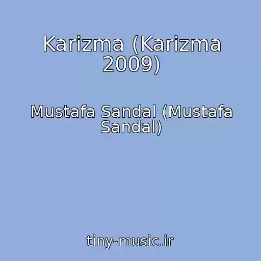 کاور آهنگ Karizma (Karizma 2009) از Mustafa Sandal (Mustafa Sandal)