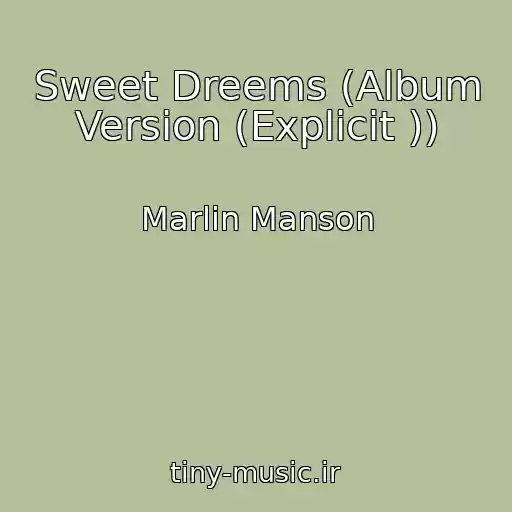 کاور آهنگ Sweet Dreems (Album Version (Explicit )) از Marlin Manson