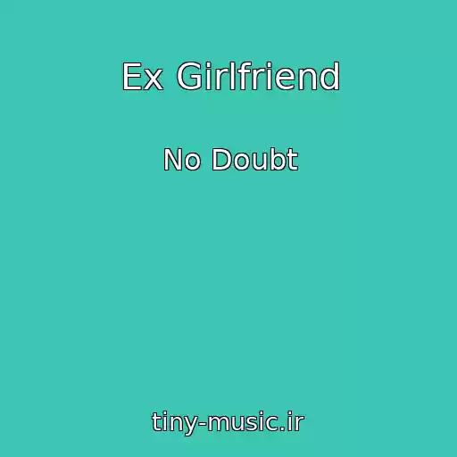 کاور آهنگ Ex Girlfriend از No Doubt