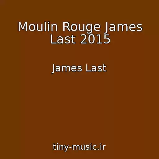 کاور آهنگ Moulin Rouge James Last 2015 از James Last