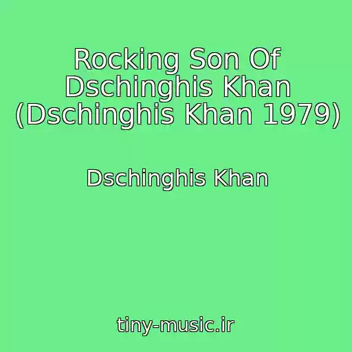کاور آهنگ Rocking Son Of Dschinghis Khan (Dschinghis Khan 1979) از Dschinghis Khan