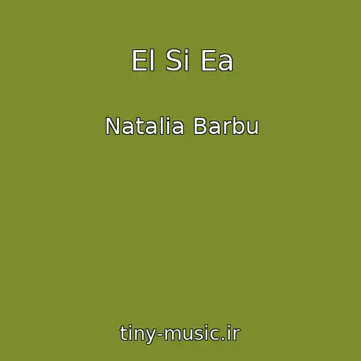 کاور آهنگ El Si Ea از Natalia Barbu