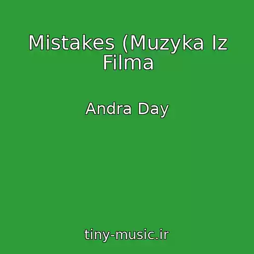 کاور آهنگ Mistakes (Muzyka Iz Filma از Andra Day