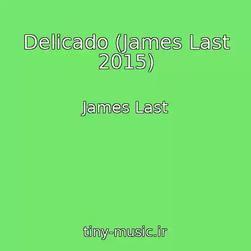 کاور آهنگ Delicado (James Last 2015) از James Last