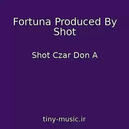 کاور آهنگ Fortuna Produced By Shot از Shot Czar Don A