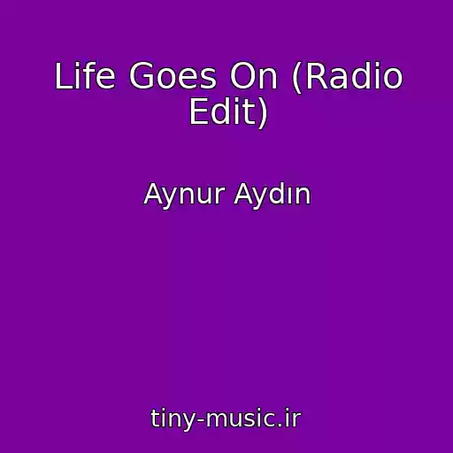 کاور آهنگ Life Goes On (Radio Edit) از Aynur Aydın