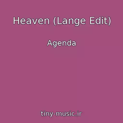 کاور آهنگ Heaven (Lange Edit) از Agenda