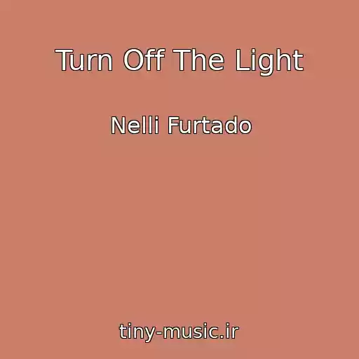 کاور آهنگ Turn Off The Light از Nelli Furtado
