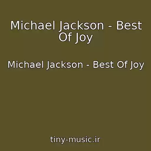 کاور آهنگ Michael Jackson - Best Of Joy از Michael Jackson - Best Of Joy