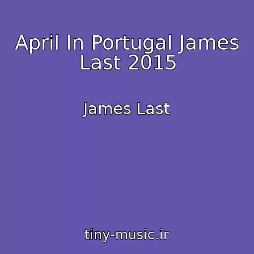 کاور آهنگ April In Portugal James Last 2015 از James Last