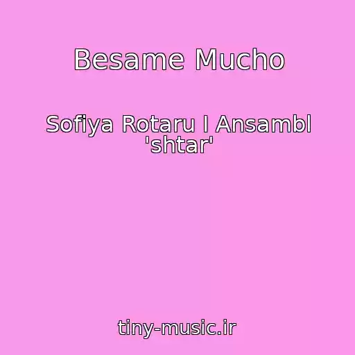 کاور آهنگ Besame Mucho از Sofiya Rotaru I Ansambl 'shtar'