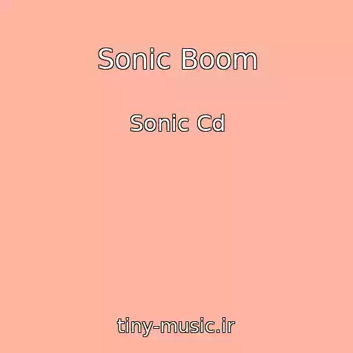 کاور آهنگ Sonic Boom از Sonic Cd