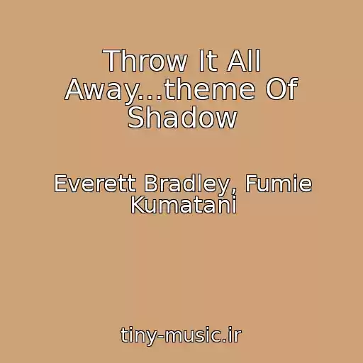 کاور آهنگ Throw It All Away...theme Of Shadow از Everett Bradley, Fumie Kumatani