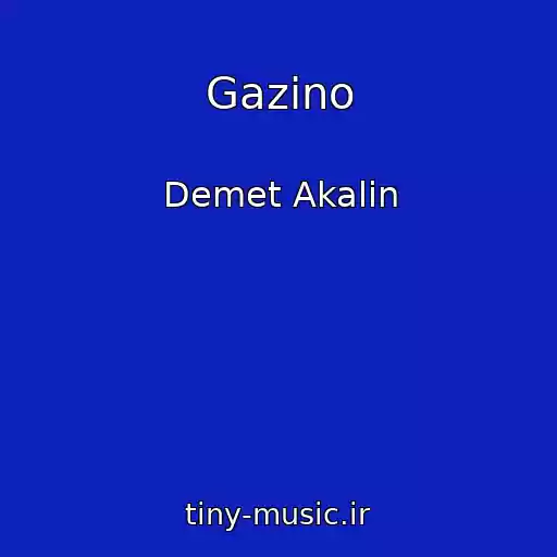 کاور آهنگ Gazino از Demet Akalin