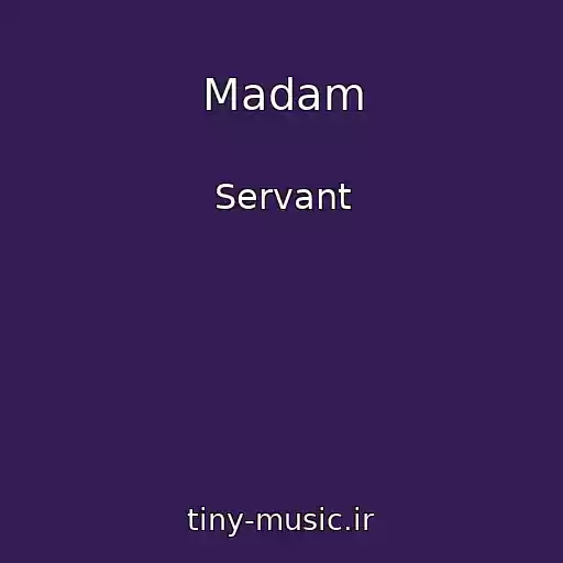 کاور آهنگ Madam از Servant