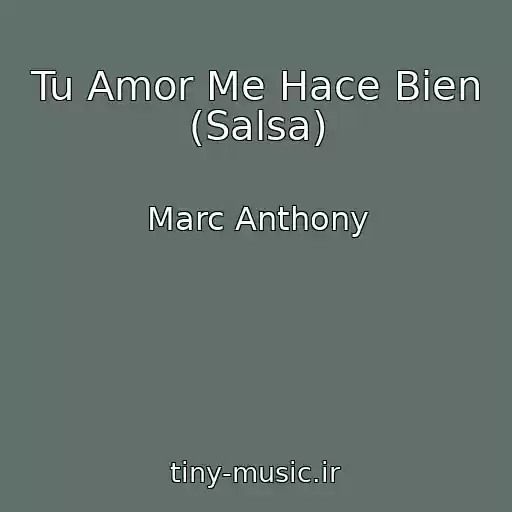 کاور آهنگ Tu Amor Me Hace Bien (Salsa) از Marc Anthony