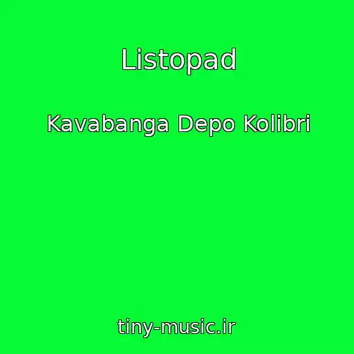 کاور آهنگ Listopad از Kavabanga Depo Kolibri