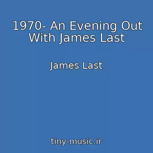کاور آهنگ 1970- An Evening Out With James Last از James Last
