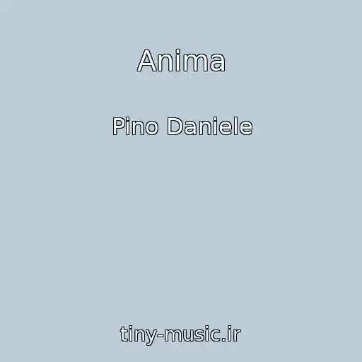 کاور آهنگ Anima از Pino Daniele