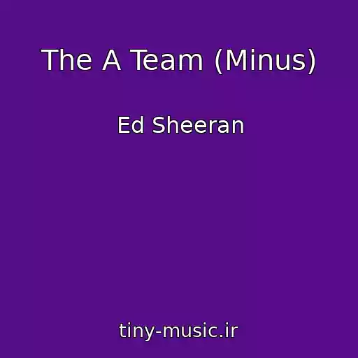 کاور آهنگ The A Team (Minus) از Ed Sheeran
