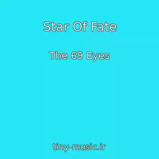 کاور آهنگ Star Of Fate از The 69 Eyes