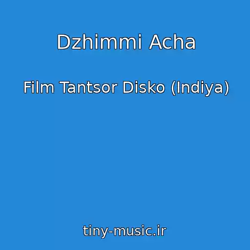 کاور آهنگ Dzhimmi Acha از Film Tantsor Disko (Indiya)