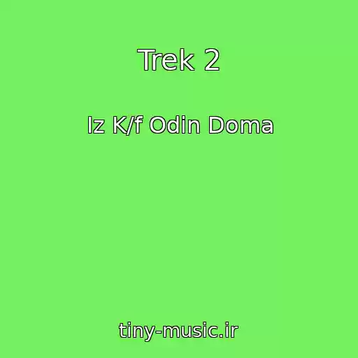 کاور آهنگ Trek 2 از Iz K/f Odin Doma
