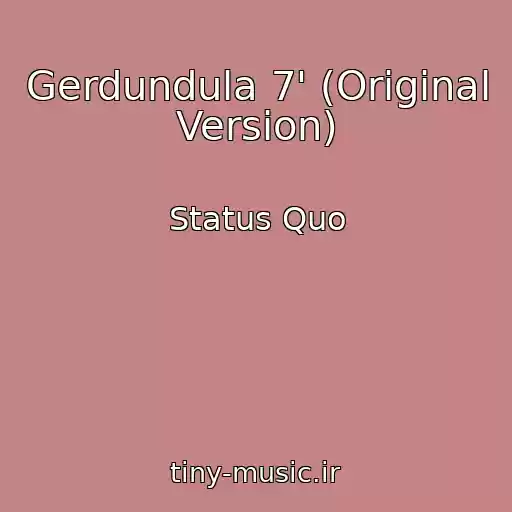 کاور آهنگ Gerdundula 7' (Original Version) از Status Quo